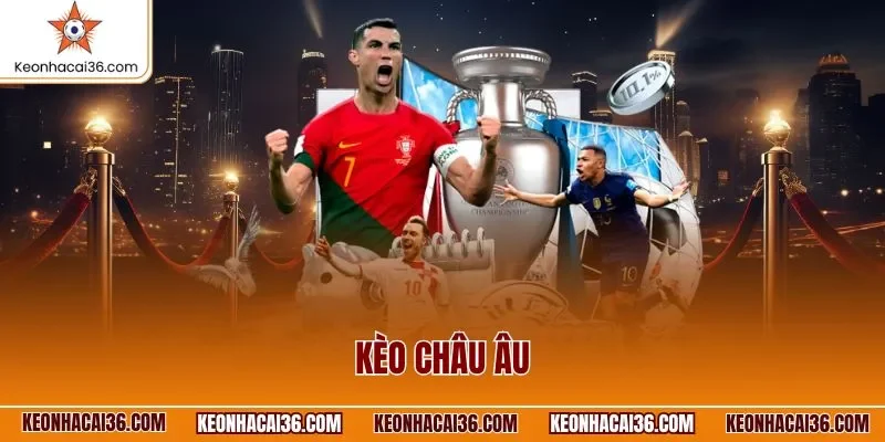 Kèo châu Âu
