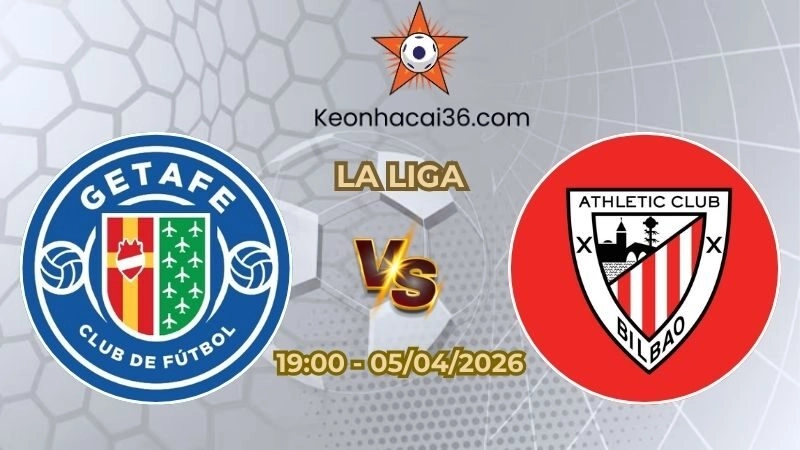Soi kèo nhà cái Getafe vs Athletic Bilbao 19h00 Ngày 05/04/2026